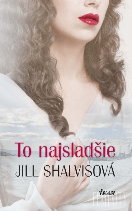 To najsladšie - Jill Shalvisová